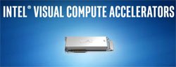 The Intel® Visual Compute Accelerator (Intel® VCA)