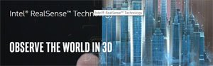Intel RealSense Technology: Observe the World in 3D