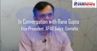 Rana Gupta, Vice President, APAC Sales, Gemalto