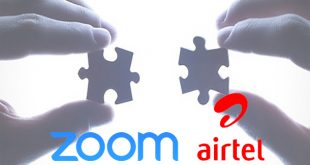 Airtel collaborates with Zoom to launch India’s first high quality Unified Communications Solution for Businesses