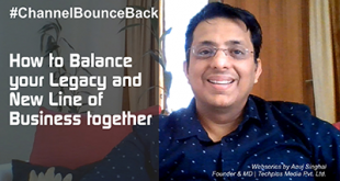 How to build your legacy and New Line of Business Together | Anuj Singhal | #Channelbounceback Webseries - 4