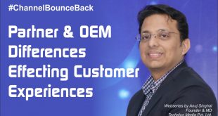 Partner & OEM Differences Effecting Customer Experiences | Anuj Singhal | Techplus Media