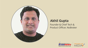 Real Estate’s Tech Touch | Akhil Gupta, Founder & Chief Tech & Product Officer, NoBroker explains how technology is being leveraged effectively to eliminate the broker menace.