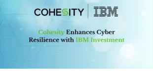 Cohesity Enhances Cyber Resilience with IBM Investment
