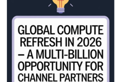 Global Compute Refresh in 2026 – A Multi-Billion Opportunity for Channel Partners